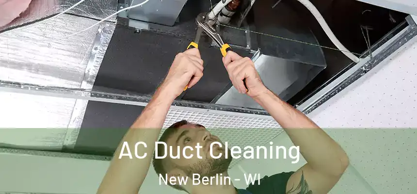 AC Duct Cleaning New Berlin - WI