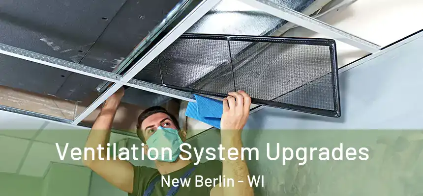  Ventilation System Upgrades New Berlin - WI